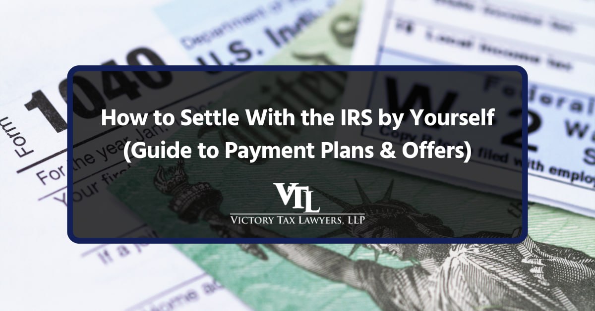 How to Settle With the IRS by Yourself