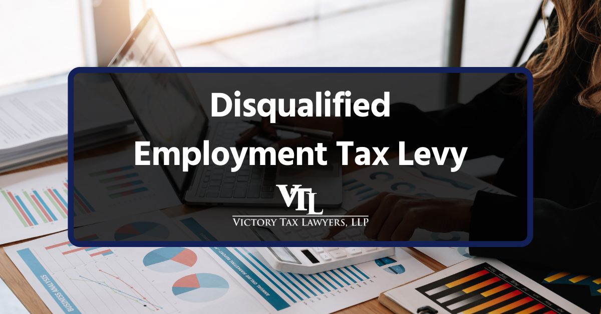 What Is a Disqualified Employment Tax Levy?