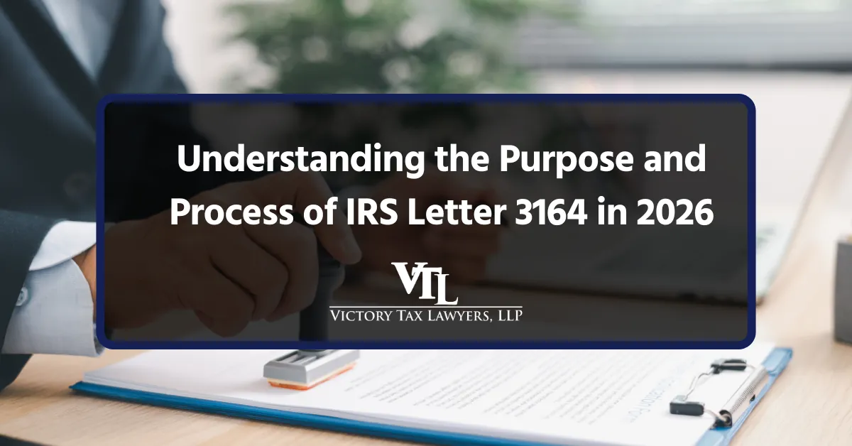 Understanding the Purpose and Process of IRS Letter 3164 in 2026