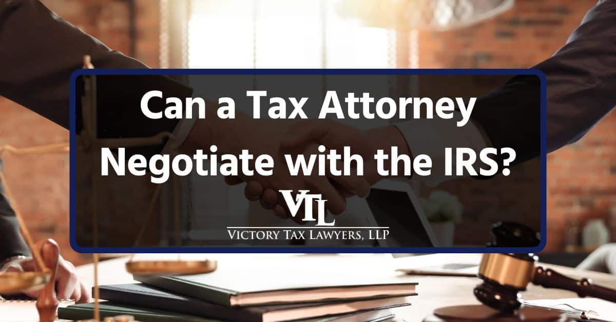 Can a Tax Attorney Negotiate with the IRS?