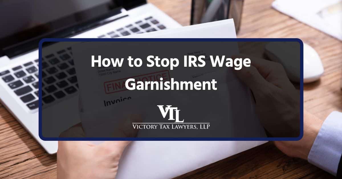 How to Stop IRS Wage Garnishment
