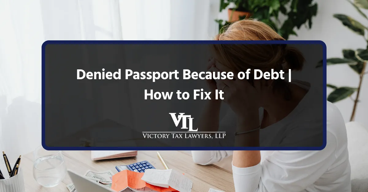 Denied Passport Because of Debt | How to Fix It