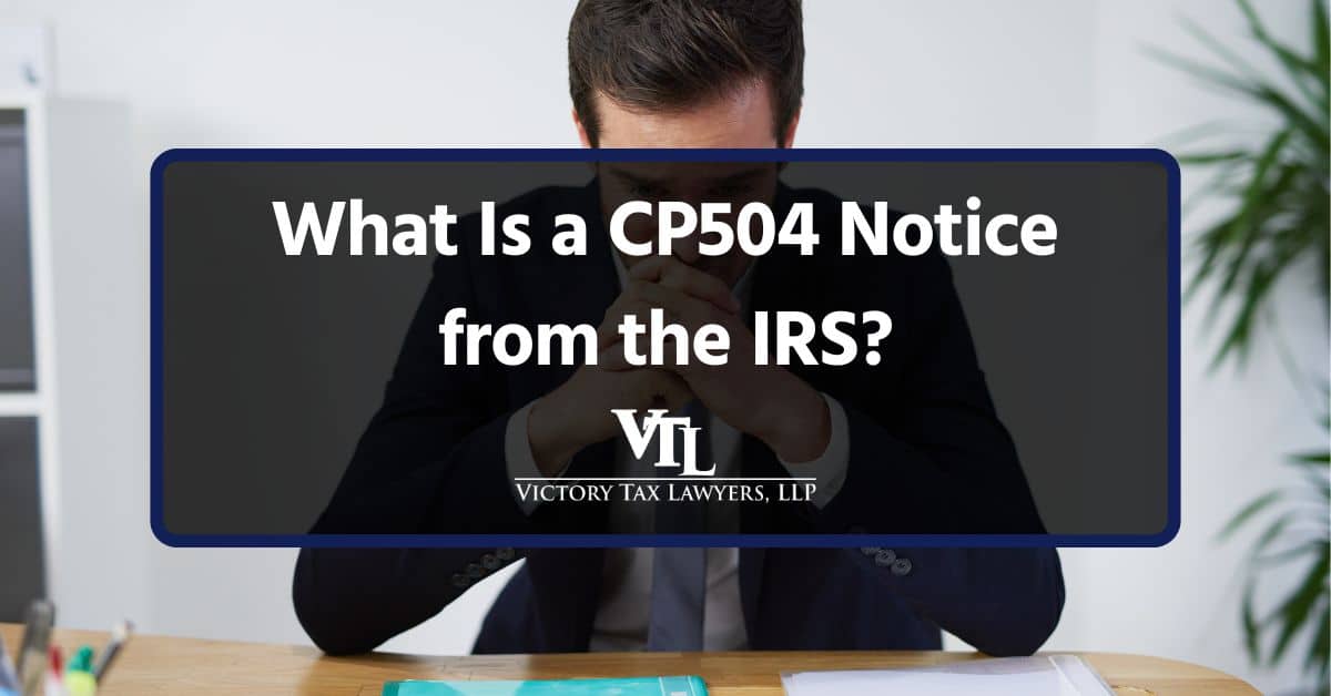 What Is a CP504 Notice from the IRS?