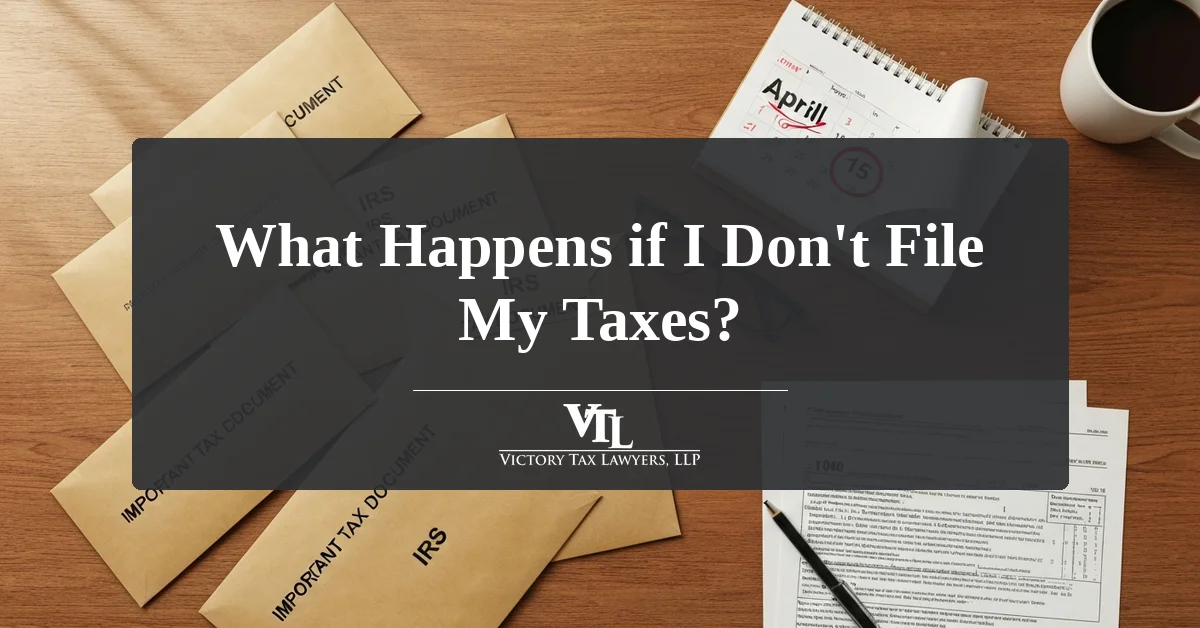 What Happens if I Don't File My Taxes?