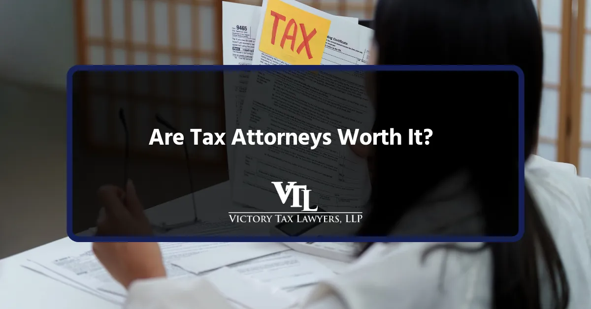 Are Tax Attorneys Worth It?