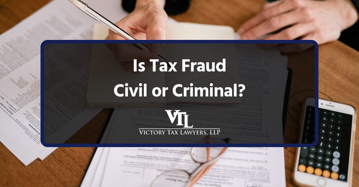 Is Tax Fraud Civil or Criminal?