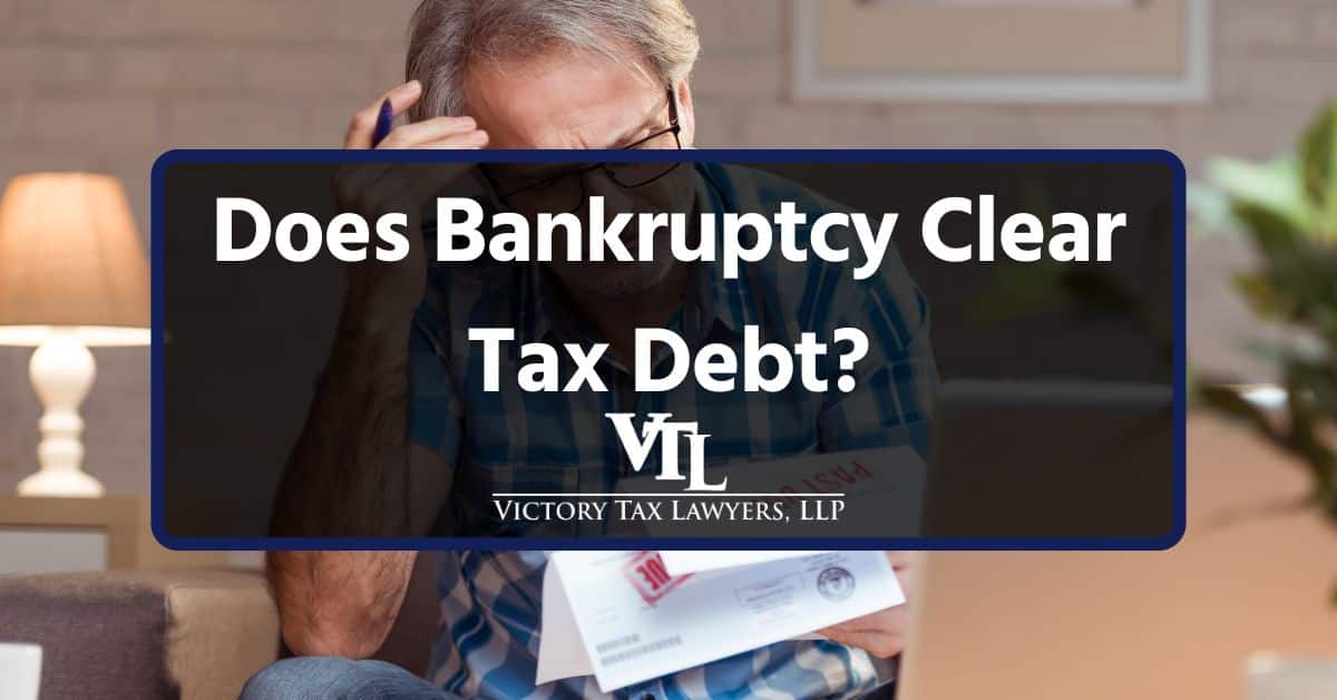 Does Bankruptcy Clear Tax Debt?