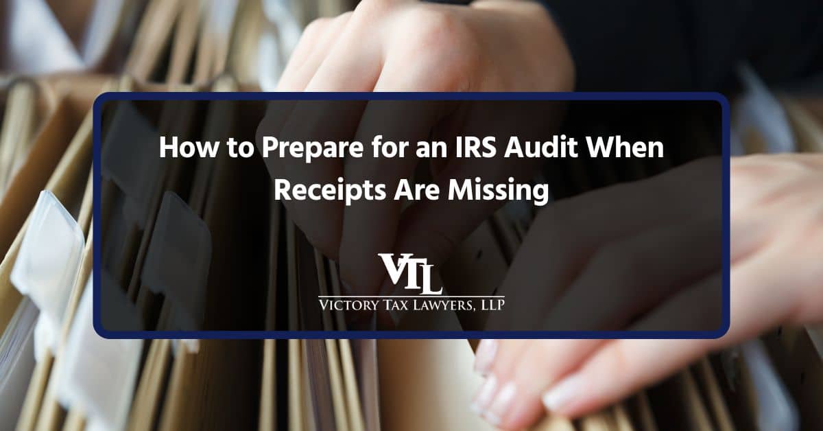 How to Prepare for an IRS Audit When Receipts Are Missing