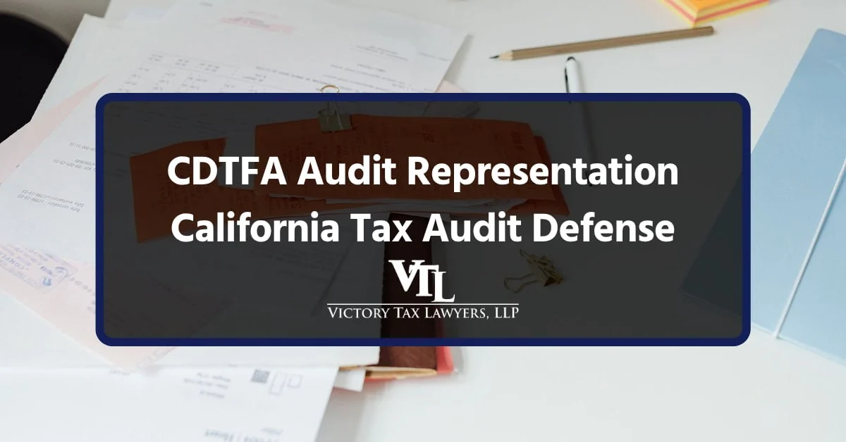 CDTFA Audit Representation in California