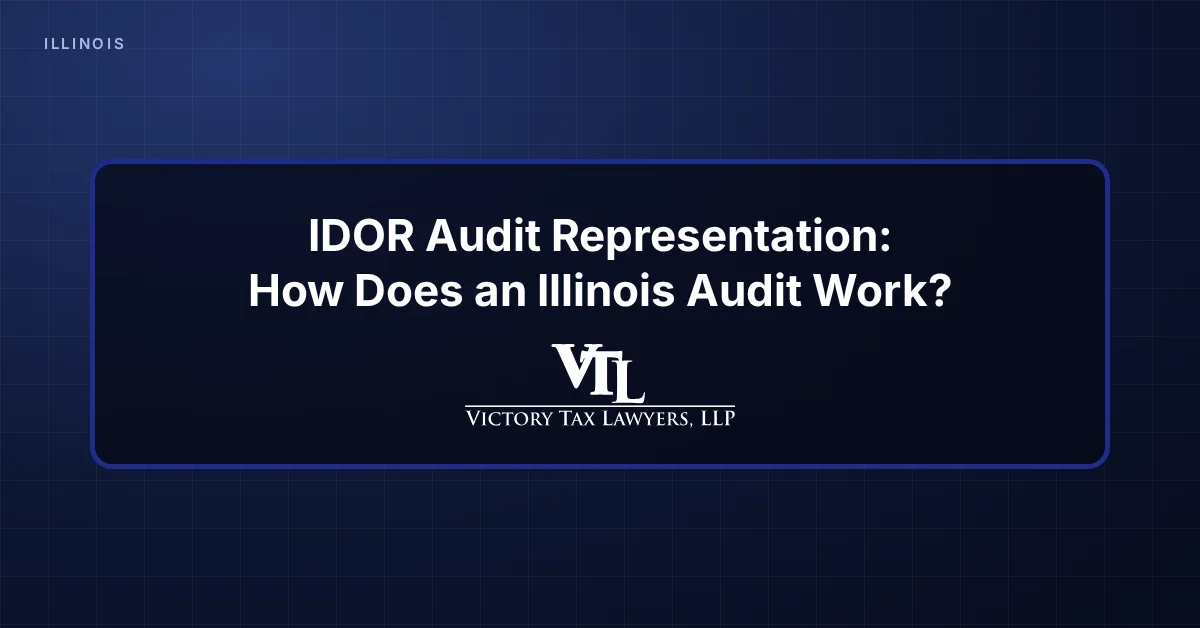 IDOR Audit Representation: How Does an Illinois Department of Revenue Audit Work?