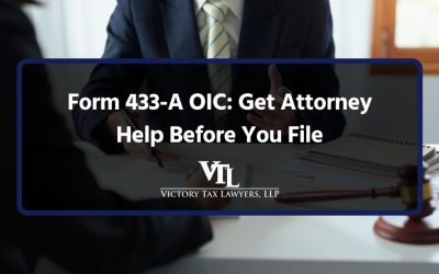 Form 433-A OIC: Get Attorney Help Before You File