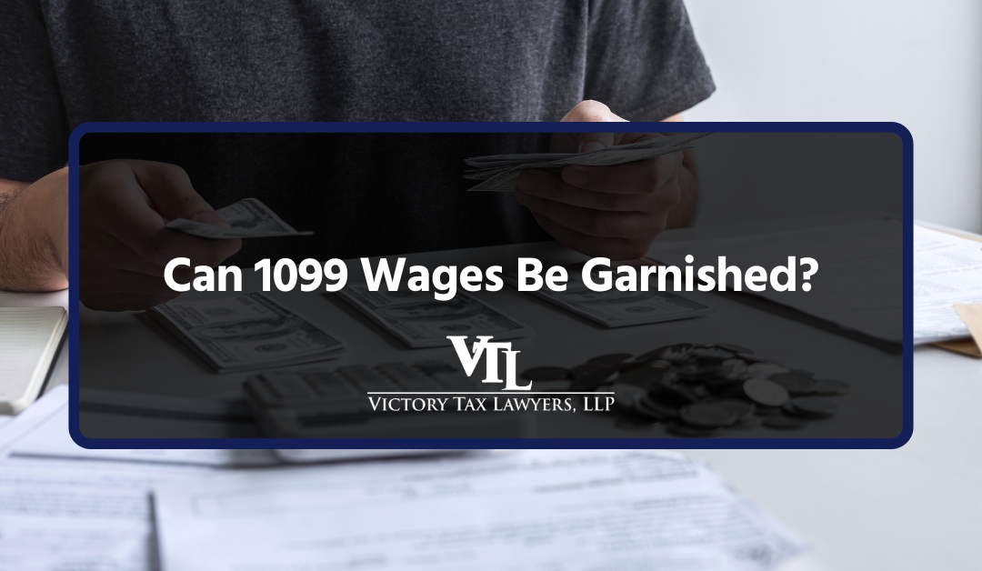 Can 1099 Wages Be Garnished?