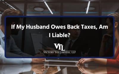 If My Husband Owes Back Taxes, Am I Liable?