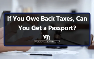 If You Owe Back Taxes, Can You Get a Passport?