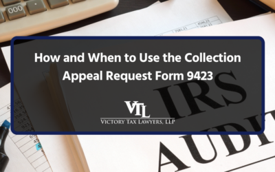 How and When to Use the Collection Appeal Request Form 9423
