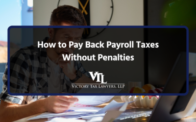 How to Pay Back Payroll Taxes Without Penalties