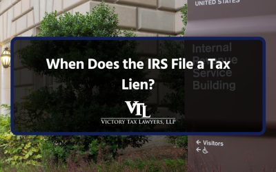 When Does the IRS File a Tax Lien?