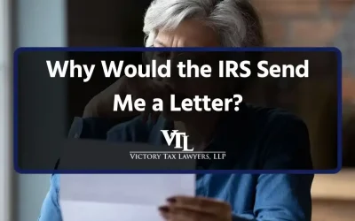 Why Would the IRS Send Me a Letter?