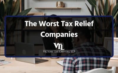 How to Identify the Worst Tax Relief Companies